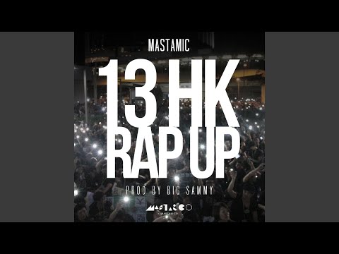 13 HK Rap Up (Radio Edit)