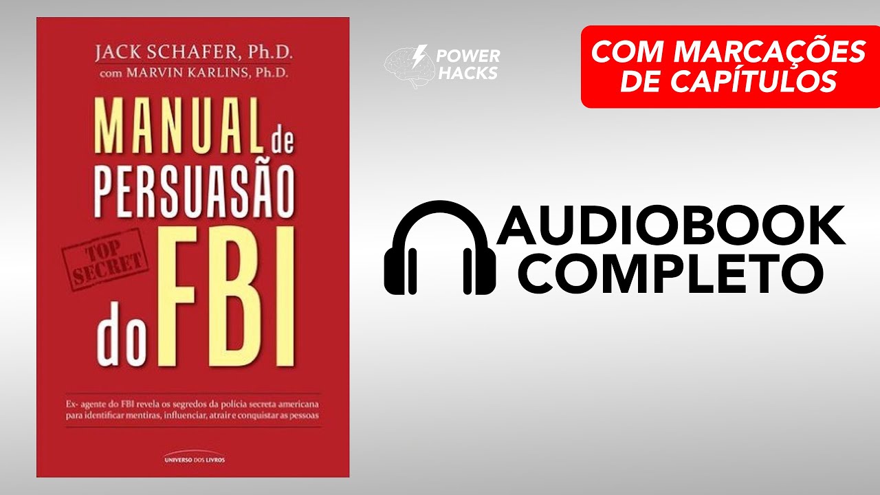Manual de Persuasão do FBI - Jack Schafer - Audiobook Completo Português