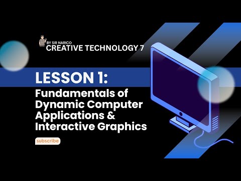 Fundamentals of Dynamic Computer Applications & Interactive Graphics|| CREATIVE TECHNOLOGY 7