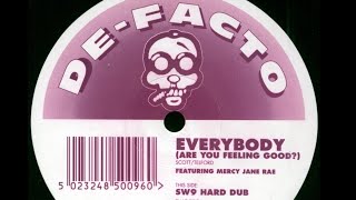De-Facto - Everybody (Are You Feeling Good) (SW9 Hard Dub) 1993