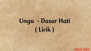 Download lagu Ungu - Dasar Hati | Lirik mp3 Download lagu Ungu - Dasar Hati | Lirik mp3