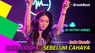 Download lagu DJ CARI JODOH X SEBELUM CAHAYA BREAKBEAT REMIX 2022 mp3