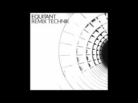 Equitant - Technik (Equitant Remix)