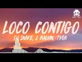Loco contigo remix by Dead 4 Music | Dj snake | J Balvin | Tyga Loco contigo remix by Dead 4 Music | Dj snake | J Balvin | Tyga