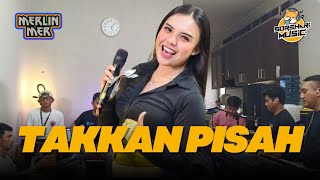 Download lagu Merlin Mer - Takkan Pisah  mp3