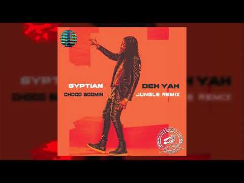 Gyptian - 'Deh Yah' [Jungle Remix] (Prod.Choco Boomin)