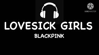 Lyrics: BLACKPINK- LoveSick Girls // Black Screen