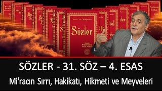 Prof. Dr. Şener Dilek - Sözler - 31. Söz - 4. Esas - Mi'racın Sırrı, Hakikatı, Hikmeti ve Meyveleri