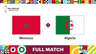 Morocco v Algeria  FIFA Arab Cup Qatar 2021 Quarte