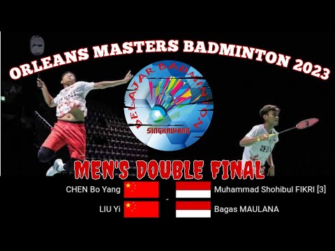 CHEN Bo Yang/LIU Yi 🇨🇳vs🇮🇩 [3] Muhammad Shohibul FIKRI/Bagas MAULANA | ORLEANS MASTERS 2023 | F MD