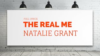 The Real Me by Natalie Grant (Lyrics)
