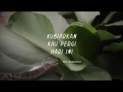 Suara Kayu - Kubiarkan Kau Pergi Hari Ini (OFFICIAL LYRIC VIDEO) - OST BUKU KKPHI oleh Rio Ardhillah