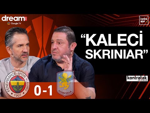 🔴 CANLI | Fenerbahçe - Aston Villa Maç Sonu | Nihat Kahveci, Nebil Evren | Kontratak