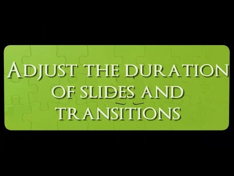 How to adjust the duration of slides & transitions
