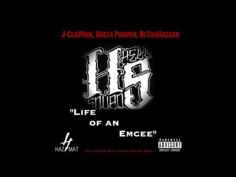 J-ClaWsin, Mista Pompeo, RcThaHazard - Life Of An Emcee