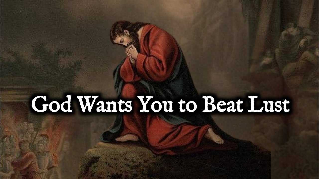 God Wants You to Beat Lust