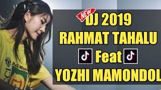 Download lagu DJ RAHMAT TAHALU feat YOZHI MAMONDOL DJ SPESIAL DESEMBER mp3