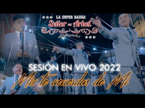 LA SUPER BANDA SEÑOR DEL ÁRBOL - MIX TE ACUERDAS DE MI (Video Oficial 4K En Vivo)