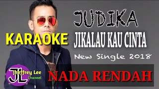 Download lagu Karaoke - jikalau Kau Cinta//NADA RENDAH (Judika) mp3