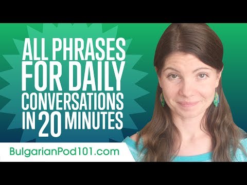 All Phrases You Need for Daily Conversations in Bulgarian