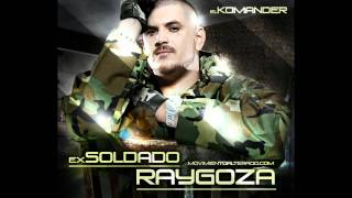 EL KOMANDER EX SOLDADO RAYGOZA 2011 M A