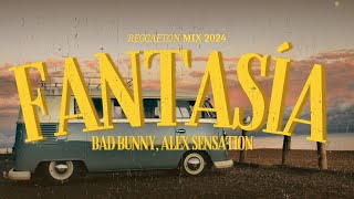 Fantasía - Bad Bunny, Alex Sensation (Letra/Lyrics) - Reggaeton 2024