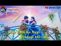 Aapko Dekh Kar Humko Aisa Laga Jaise Humko Nai Zindagi Mil Gayi Song Status