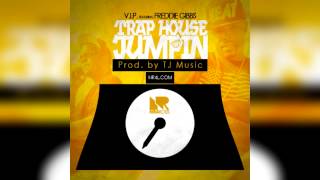 V.I.P. x Freddie Gibbs - Trap House Jumpin *1080HD*