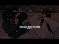Chahun Main Ya Naa Slowed Reverb