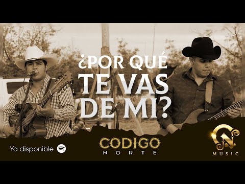 Codigo Norte - ¿Por qué te vas de mi? [En vivo 2022]