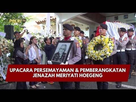 PRESISI UPDATE: UPACARA PERSEMAYAMAN &amp; PEMBERANGKATAN JENAZAH MERIYATI HOEGENG 04/02/26 (14.00)