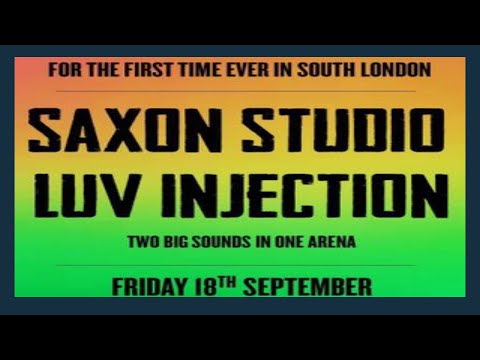 Sound Clash Prime 🇬🇧 2015 Saxon Studio International VS Luv Injection Sound