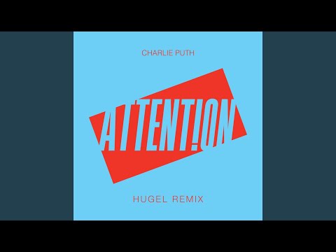 Attention (Hugel Remix) - Charlie Puth
