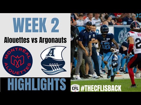 Montreal Alouettes vs Toronto Argonauts  | 2022 CFL Week 2 | Highlights