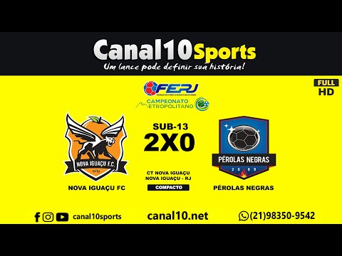 Nova Iguaçu FC 2 x 0 Pérolas Negras - Metropolitano (Sub-13) - Compacto