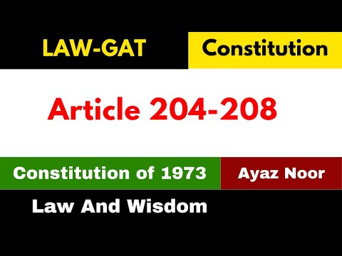 Article 204 to 208 || Constitution of 1973 || Ayaz Noor || Law GAT