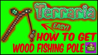How To Get Wood Fishing Pole In Terraria | Terraria 1.4.4.9