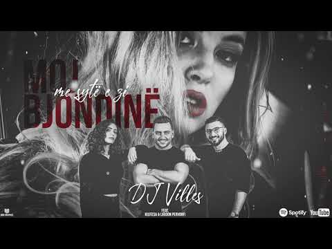 DJ Villes x Kujtesa x Liridon Pervorfi - Moj bjondinë me sytë e zi (Prod. by. Khaliz$hek)