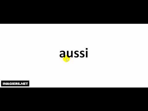 Pronounce like a French #aussi