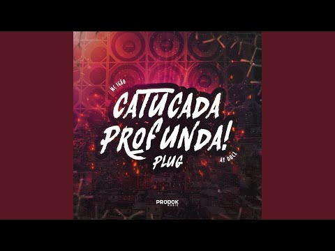 Catucada Profunda Plug