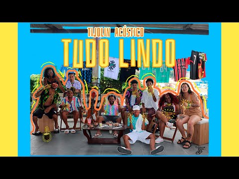 Tijolin Acústico.Tudo Lindo - Jampa, Nifty, CCharlin, Baby Bru, S4NTTS ,Jessy Nicolau, Fabin Santin