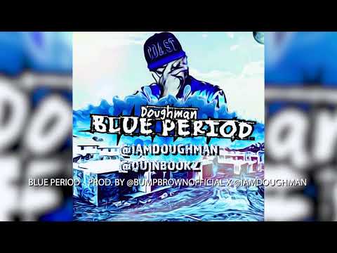 DOUGHMAN - BLUE PERIOD FEAT. QUIN BOOKZ