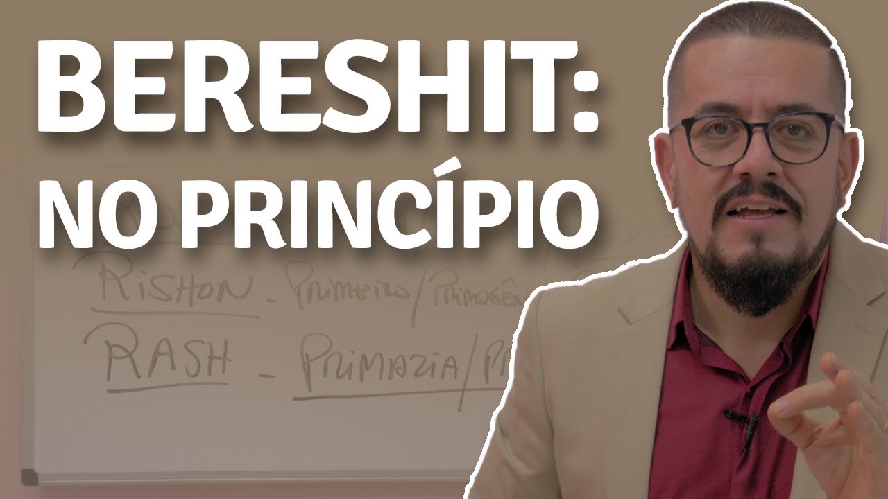 Bereshit: Yeshua o Princípio de tudo - Estudo Bíblico - Palavra de Deus - Teologia