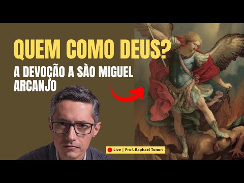 O poder de São Miguel Arcanjo | Prof. Raphael Tonon