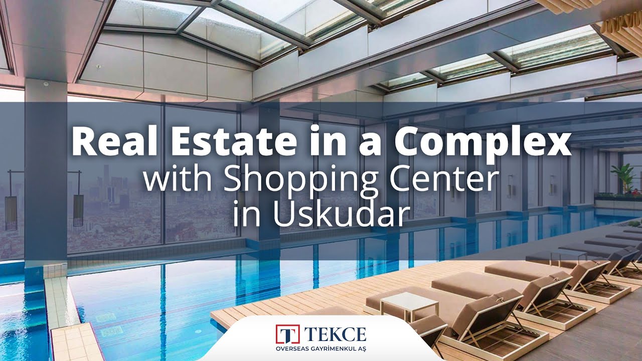 Real Estate in a Complex with Shopping Center in Uskudar