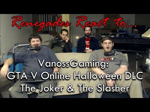 Renegades React to... VanossGaming - GTA V Online Halloween DLC The Joker & The Slasher
