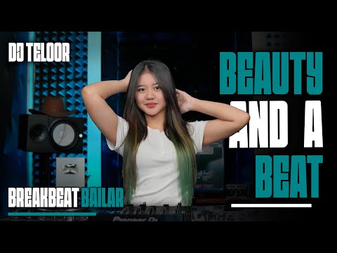BREAKBEAT BAILAR | BEAUTY AND A BEAT | REMIX DJ TELOOR 