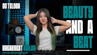 Download lagu BREAKBEAT BAILAR | BEAUTY AND A BEAT | REMIX DJ TELOOR  mp3