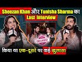 Exclusive Tunisha Sharma Sheezan Khan का ये Last Interview देख आप हो जाय