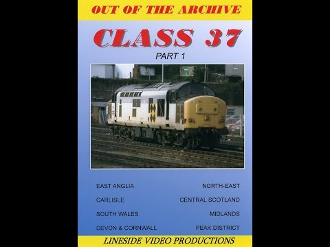 Class 37s - Part 1: Out of the Archive - British Trains. Also on DVD from www.linesidevideos.co.uk